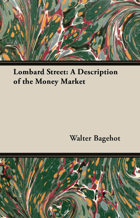 Cover image for book Lombard Street: A Description of the Money Market