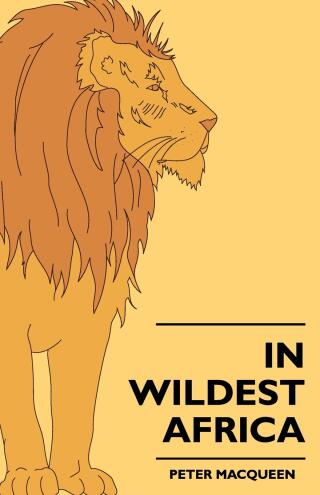 In Wildest Africa