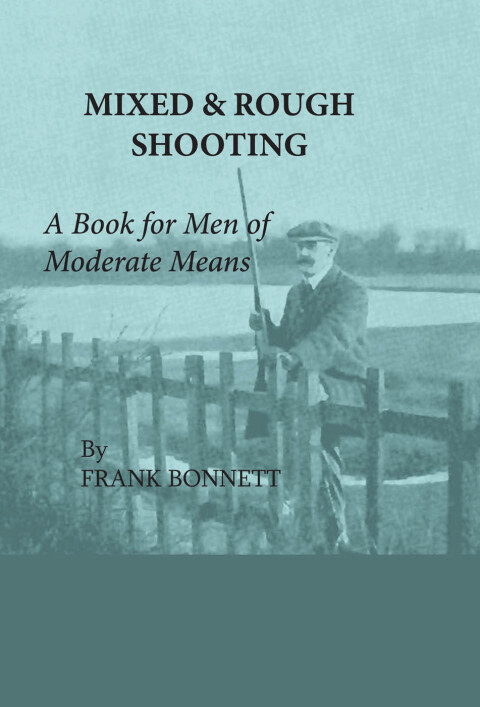 Cover image for book Mixed And Rough Shooting - A Book For Men Of Moderate Means