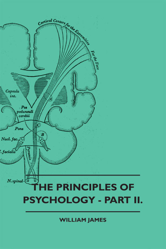 The Principles of Psychology - Part II.