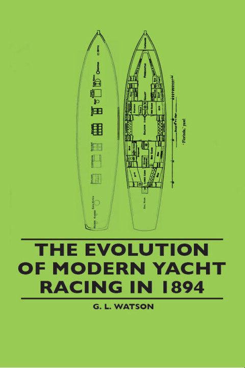 Cover image for book The Evolution Of Modern Yacht Racing In 1894