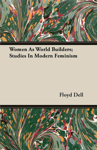 Cover image: Women As World Builders; Studies In Modern Feminism 9781446066454
