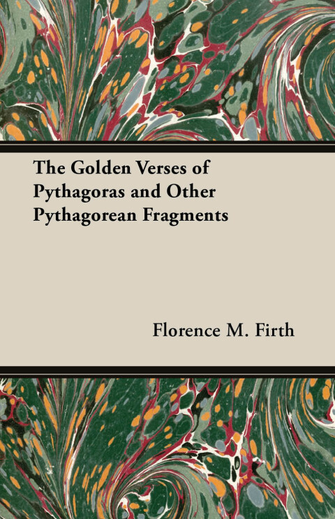 Cover image for book The Golden Verses of Pythagoras and Other Pythagorean Fragments