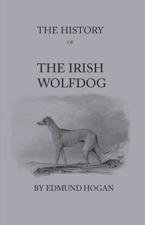 Cover image for book The History Of The Irish Wolfdog