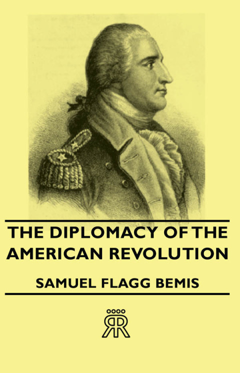 Cover image for book The Diplomacy of the American Revolution