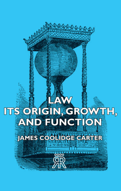 Law - Its Origin, Growth, and Function 