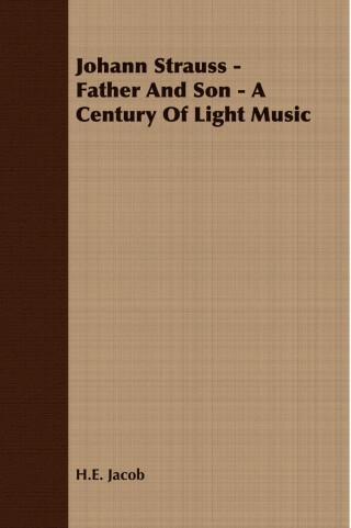 Johann Strauss - Father and Son - A Century of Light Music