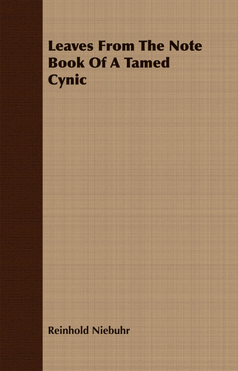 Leaves from the Note Book of a Tamed Cynic 