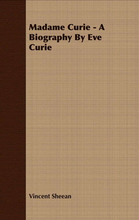 Cover image for book Madame Curie - A Biography by Eve Curie