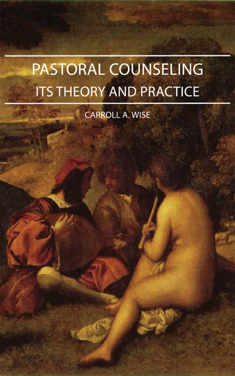 Cover image for book Pastoral Counseling - Its Theory and Practice