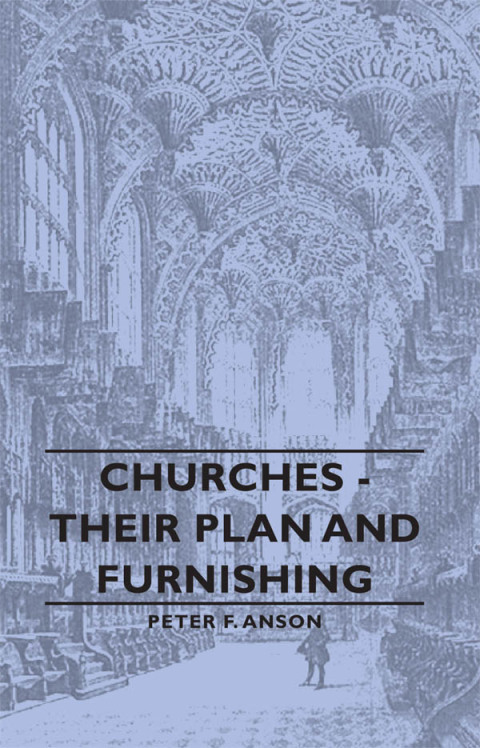 Churches - Their Plan and Furnishing 