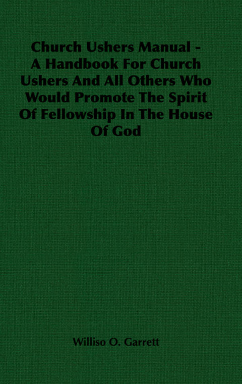 Cover image for book Church Ushers Manual - A Handbook for Church Ushers and All Others Who Would Promote the Spirit of Fellowship in the House of God