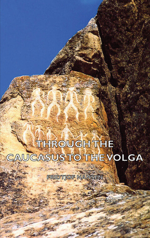 Cover image for book Through the Caucasus to the Volga