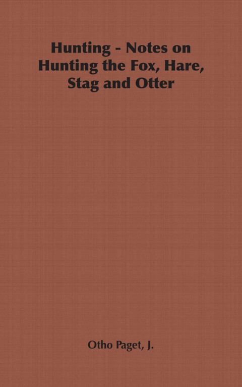 Cover image for book Hunting - Notes on Hunting the Fox, Hare, Stag and Otter