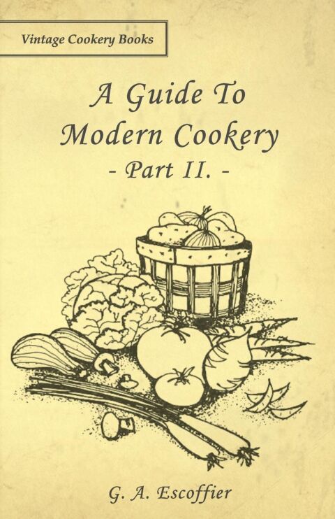 Cover image for book A Guide to Modern Cookery - Part II.