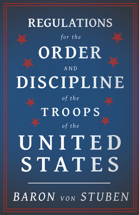 Cover image for book Regulations for the Order and Discipline of the Troops of the United States