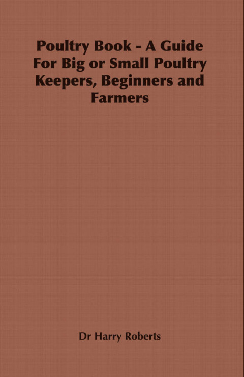 Cover image for book Poultry Book - A Guide for Big or Small Poultry Keepers, Beginners and Farmers