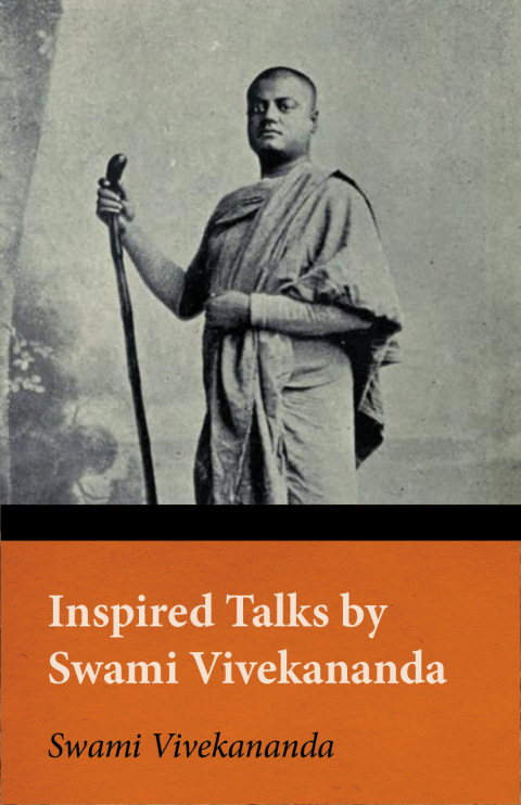Inspired Talks By Swami Vivekananda 