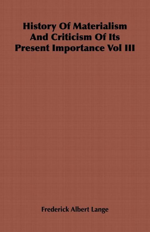 Cover image for book History of Materialism and Criticism of Its Present Importance Vol III
