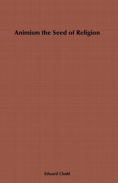 Cover image for book Animism, the Seed of Religion