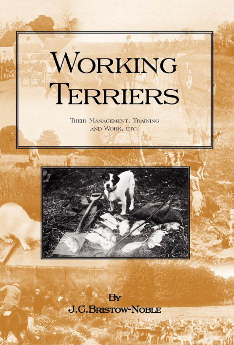 Cover image for book Working Terriers - Their Management, Training and Work, Etc.