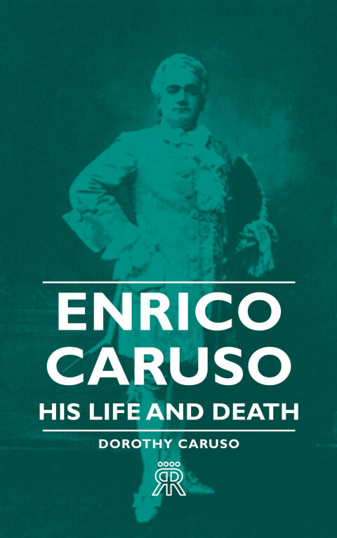Cover image for book Enrico Caruso - His Life and Death