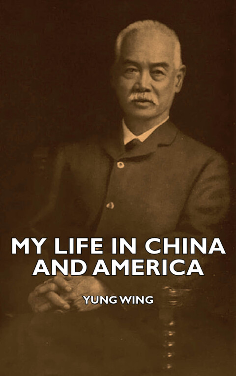 Cover image for book My Life in China and America