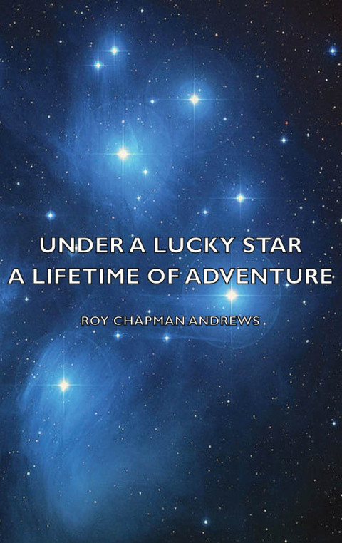 Cover image for book Under a Lucky Star - A Lifetime of Adventure