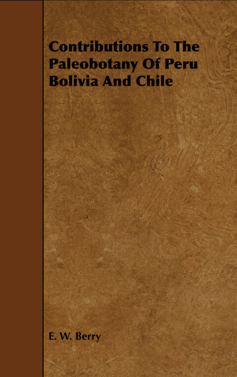 Cover image for book Contributions To The Paleobotany Of Peru Bolivia And Chile