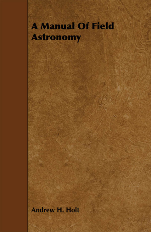Cover image for book A Manual of Field Astronomy
