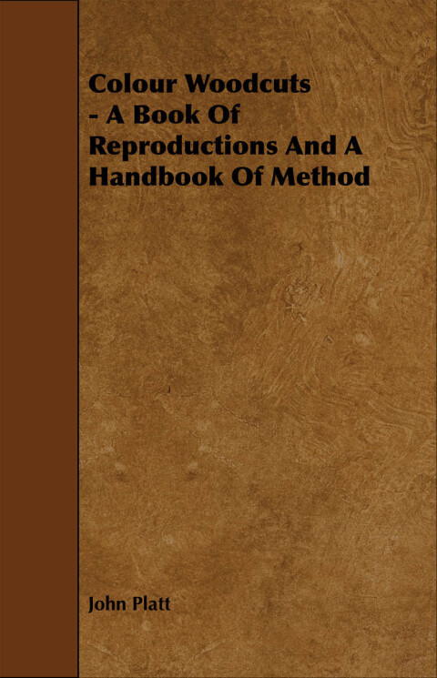 Cover image for book Colour Woodcuts - A Book of Reproductions and a Handbook of Method