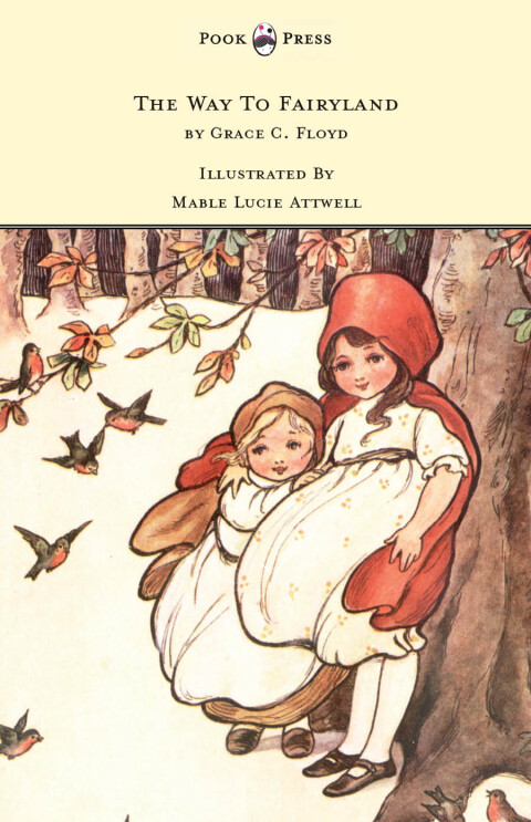 Cover image for book The Way To Fairyland - Illustrated by Mable Lucie Attwell