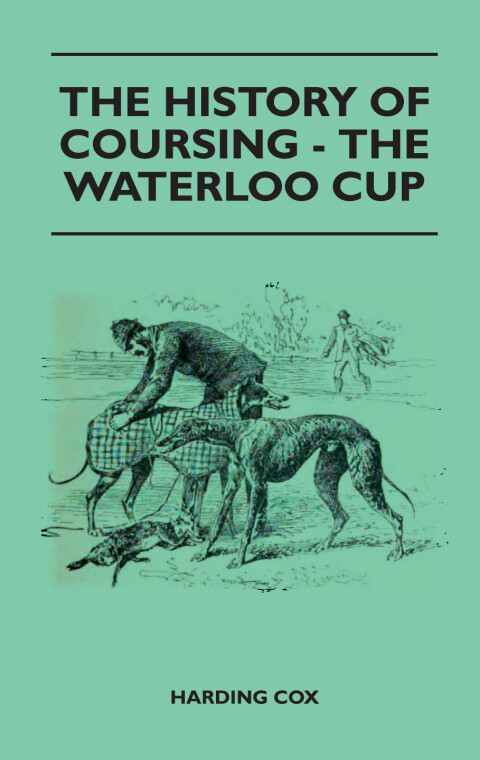 The History Of Coursing - The Waterloo Cup 