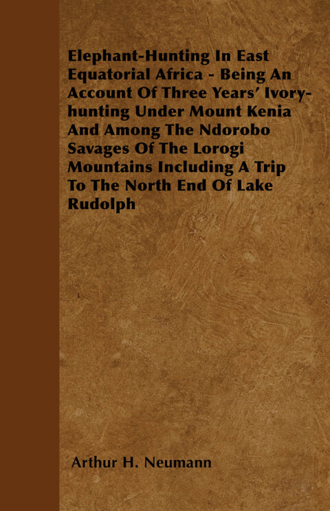 Cover image for book Elephant-Hunting In East Equatorial Africa