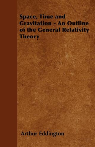 Space, Time and Gravitation - An Outline of the General Relativity Theory