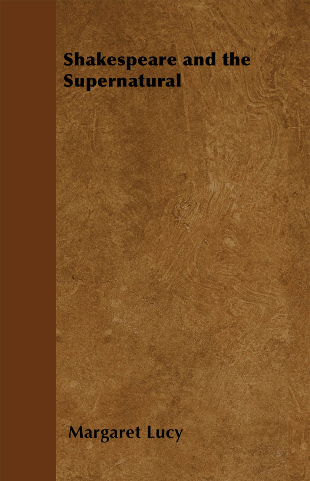 Shakespeare and the Supernatural (eBook) - Margaret Lucy,