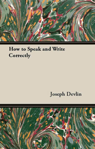 How to Speak and Write Correctly