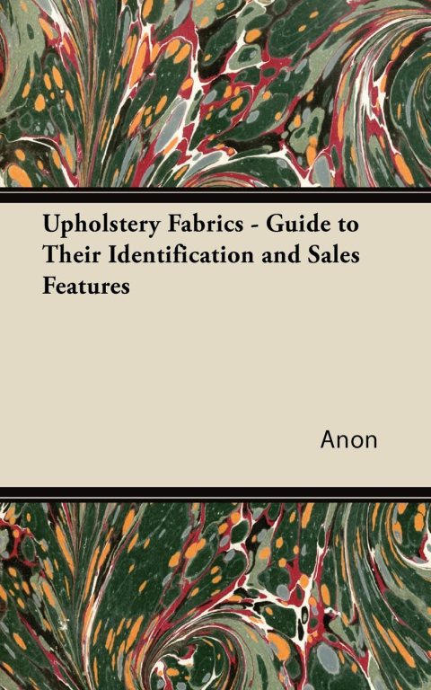 Cover image for book Upholstery Fabrics - A Guide to their Identification and Sales Features