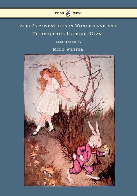 Cover image for book Alice's Adventures In Wonderland And Through The Looking-Glass - Illustrated by Milo Winter