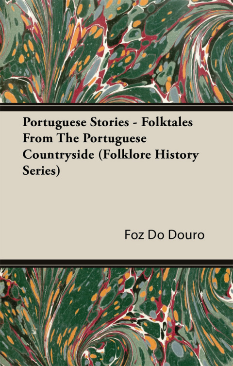 Cover image for book Portuguese Stories - Folktales From The Portuguese Countryside (Folklore History Series)