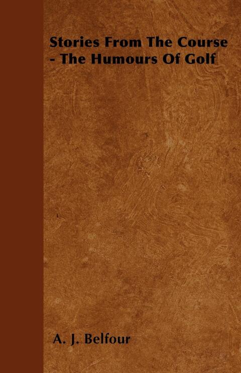 Cover image for book Stories From The Course - The Humours Of Golf
