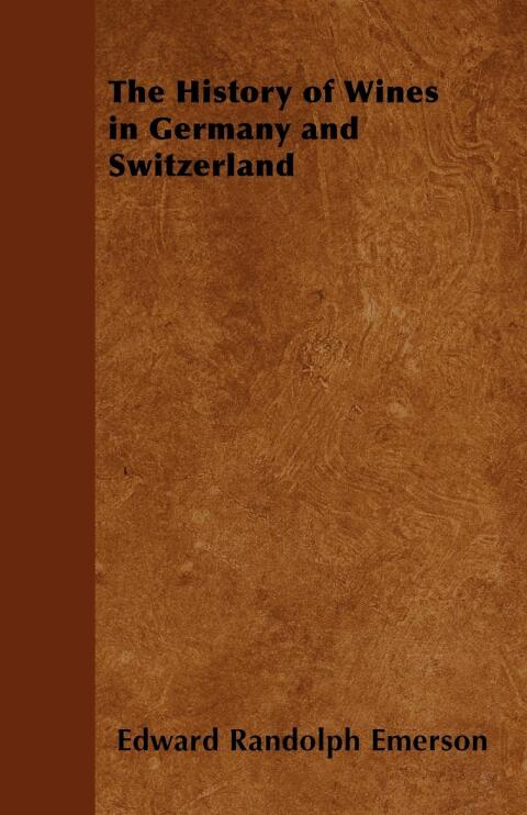 Cover image for book The History of Wines in Germany and Switzerland