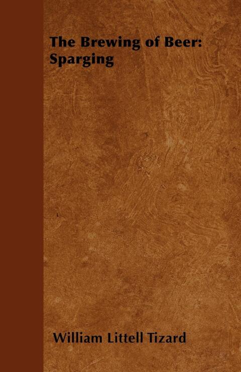 Cover image for book The Brewing of Beer: Sparging
