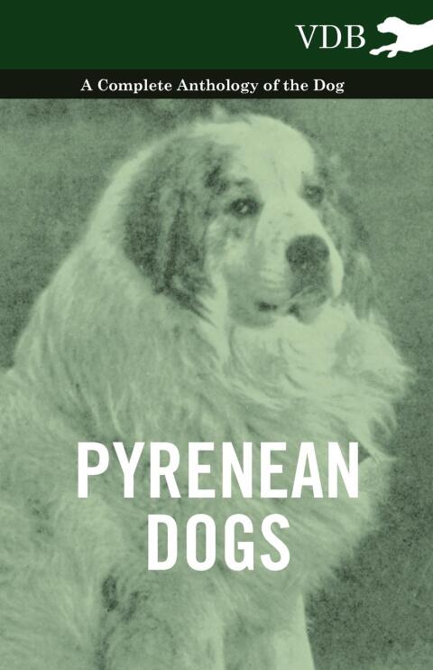Cover image for book Pyrenean Dogs - A Complete Anthology of the Dog