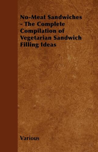 No-Meat Sandwiches - The Complete Compilation of Vegetarian Sandwich Filling Ideas