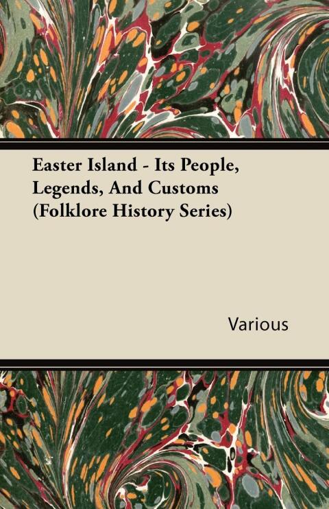 Cover image for book Easter Island - Its People, Legends, and Customs (Folklore History Series)