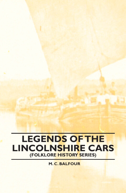 Cover image for book Legends Of The Lincolnshire Cars (Folklore History Series)