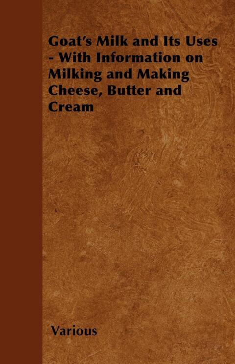 Cover image for book Goat's Milk and Its Uses