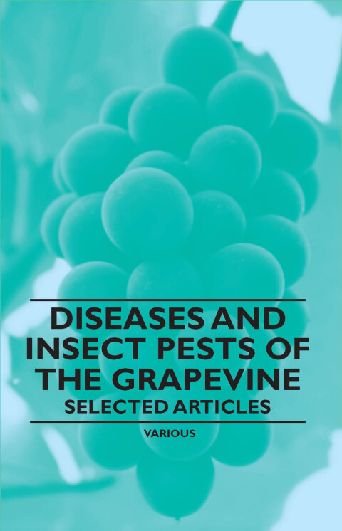Cover image for book Diseases and Insect Pests of the Grapevine - Selected Articles