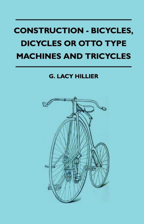 Cover image for book Construction - Bicycles, Dicycles Or Otto Type Machines And Tricycles